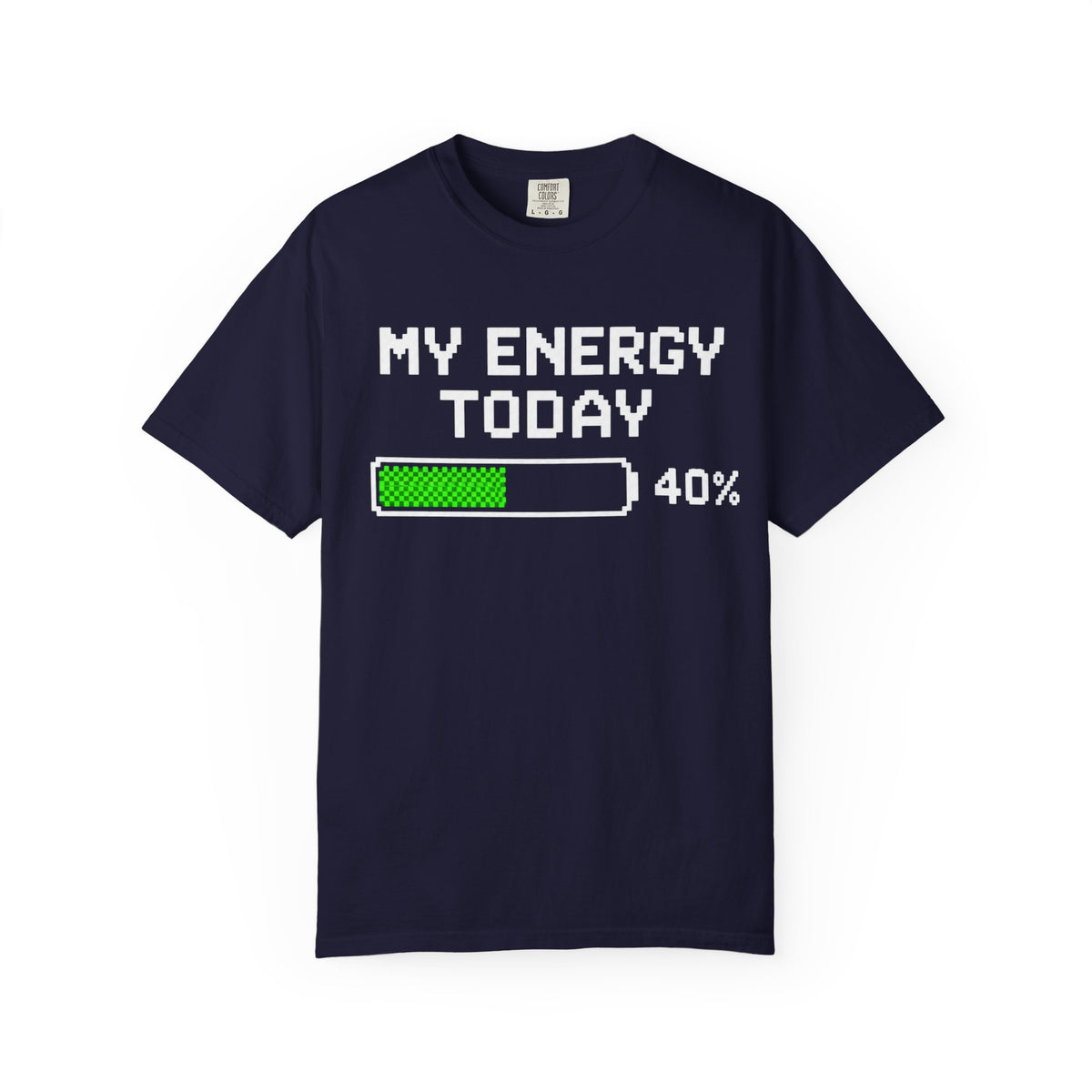 T-Shirt — "My Energy Today 40%" Battery Meter Graphic Tee