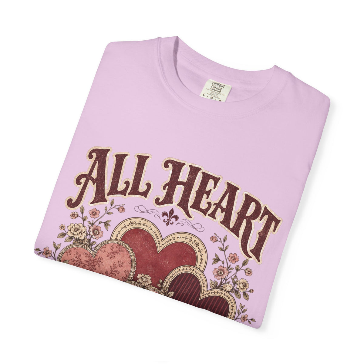 All Heart Vintage Floral Tee — "All Heart" Graphic T-Shirt