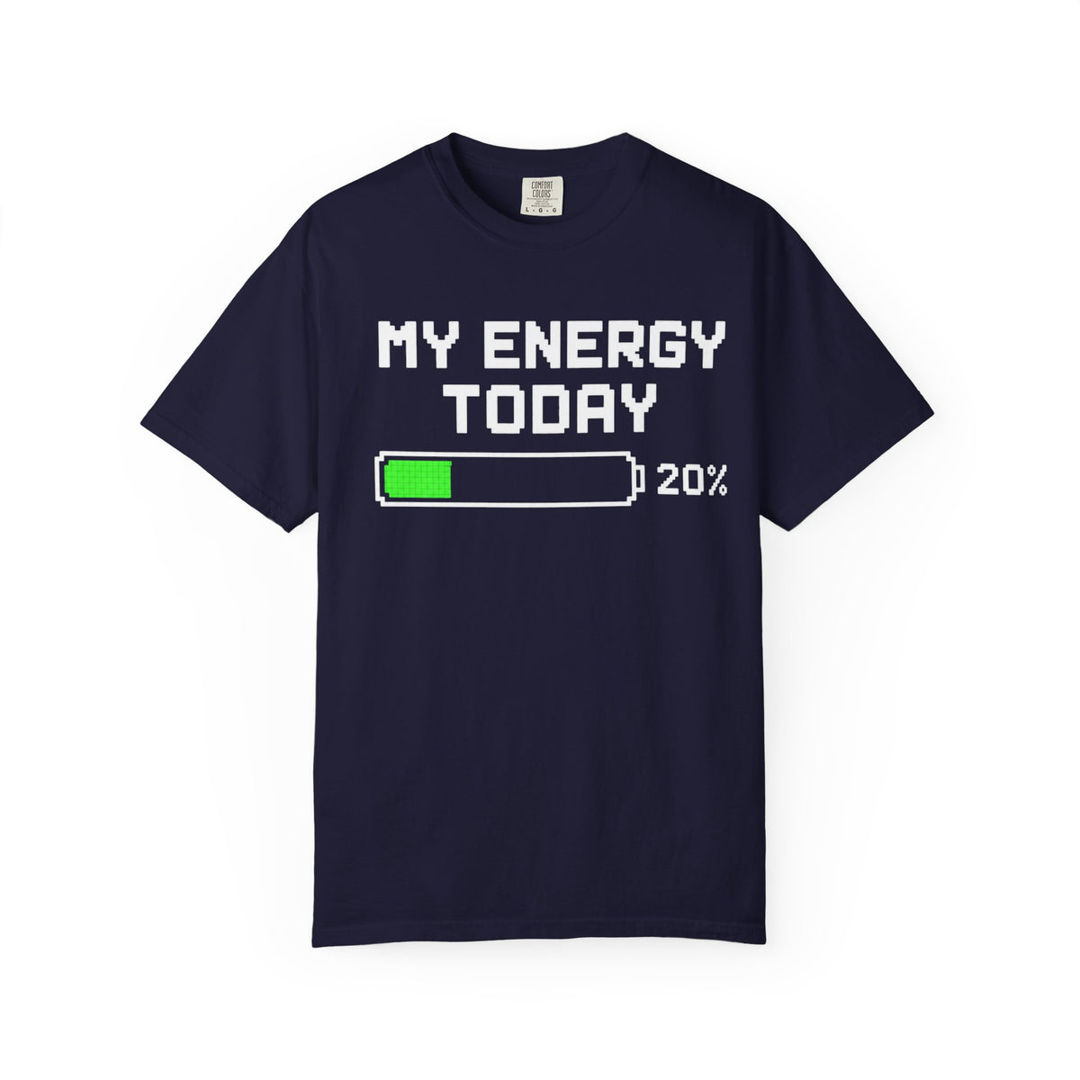 T-Shirt — "My Energy Today 20%" Low Battery Graphic Tee