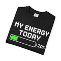 T-Shirt — "My Energy Today 20%" Low Battery Graphic Tee