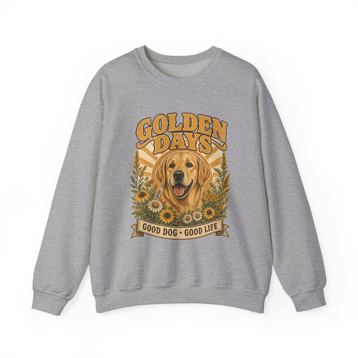 Sweatshirt — "Golden Days: Good Dog • Good Life" Retro Golden Retriever Crewneck