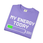 T-Shirt — "My Energy Today 20%" Low Battery Graphic Tee