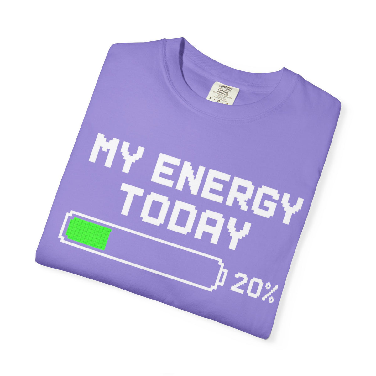 T-Shirt — "My Energy Today 20%" Low Battery Graphic Tee