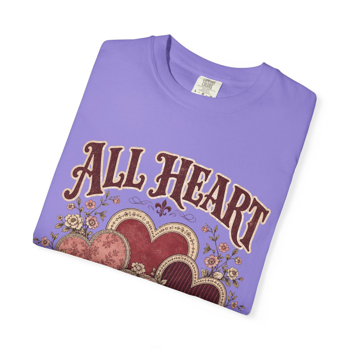All Heart Vintage Floral Tee — "All Heart" Graphic T-Shirt