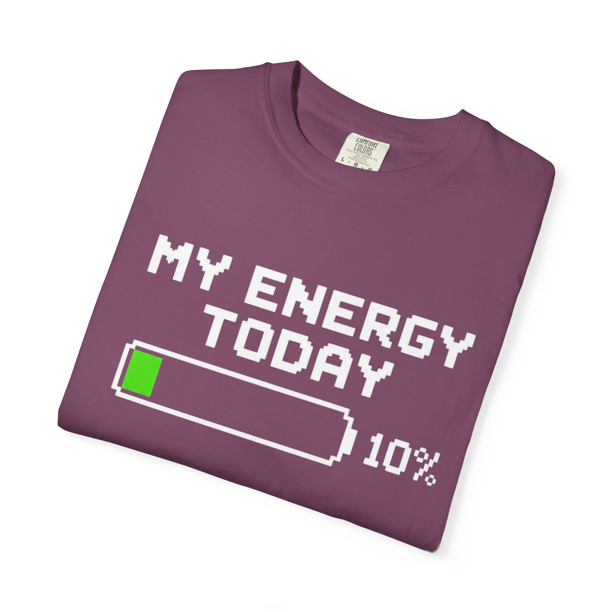 My Energy Today 10% T-Shirt — Low Battery Funny Graphic Tee