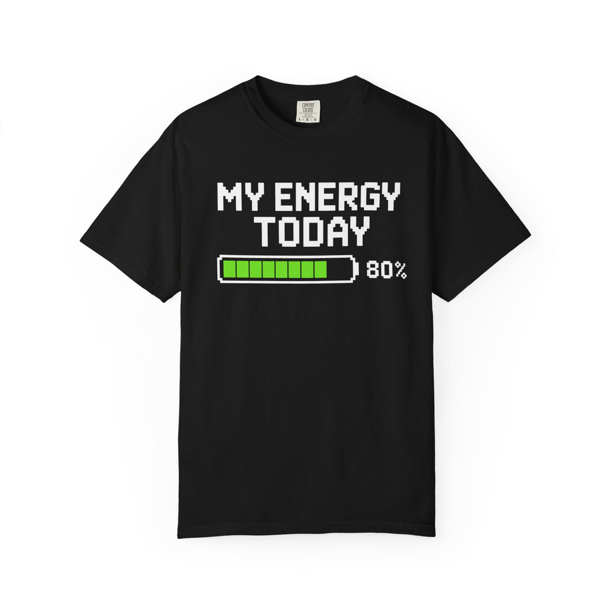 T-Shirt — "My Energy Today 80%" Battery Level Graphic Tee