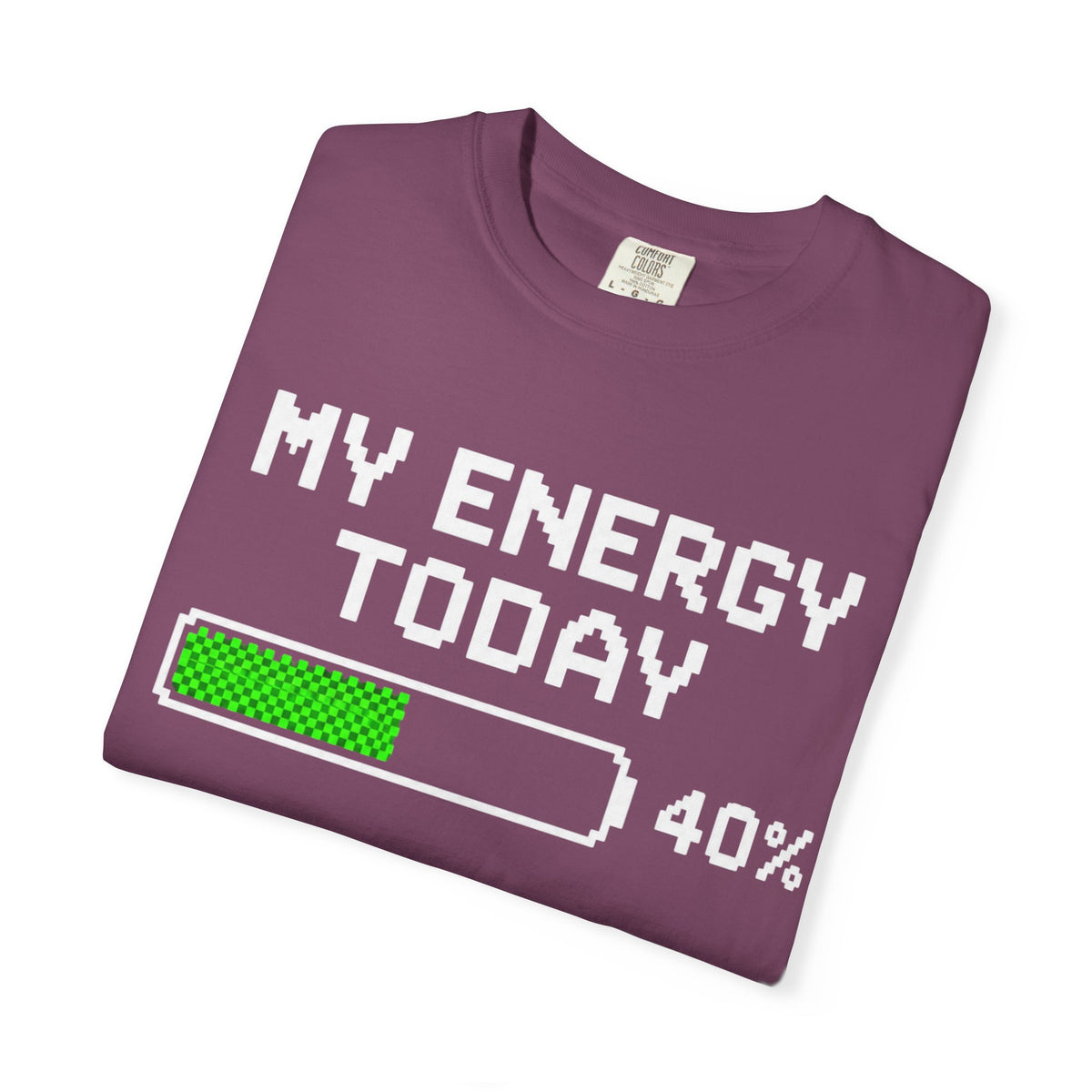 T-Shirt — "My Energy Today 40%" Battery Meter Graphic Tee