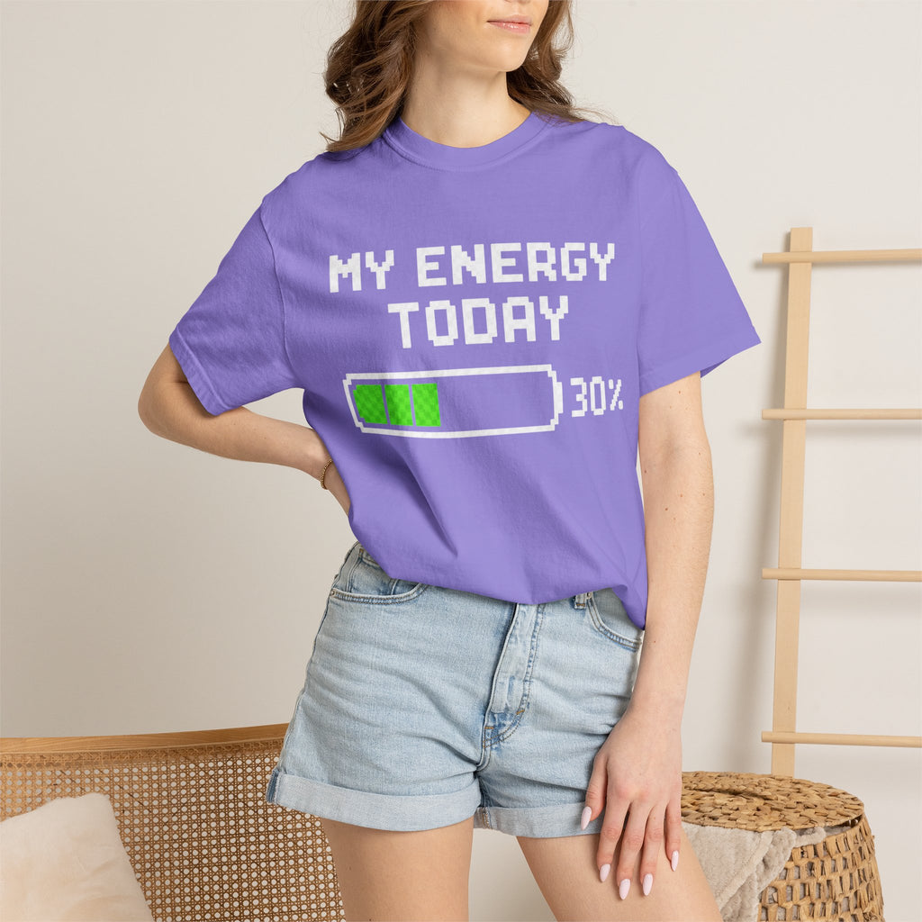 Low Battery Energy T-Shirt — "My Energy Today 30%"