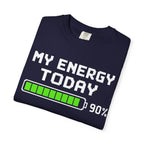 My Energy Today 90% Battery Graphic T-Shirt