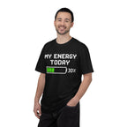 Low Battery Energy T-Shirt — "My Energy Today 30%"