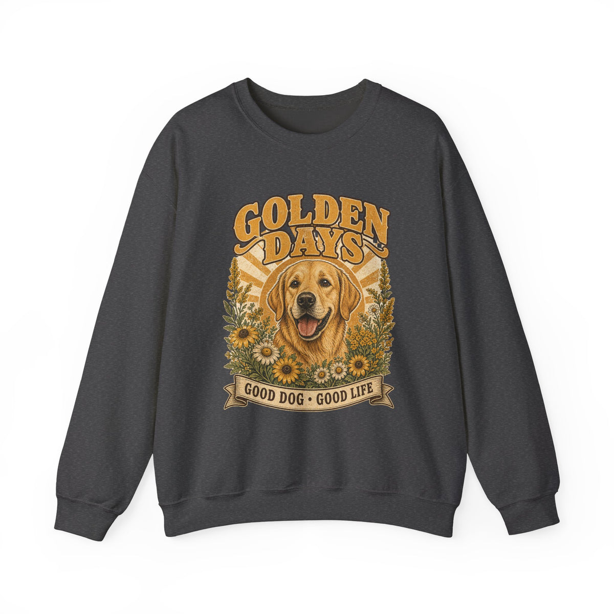 Sweatshirt — "Golden Days: Good Dog • Good Life" Retro Golden Retriever Crewneck