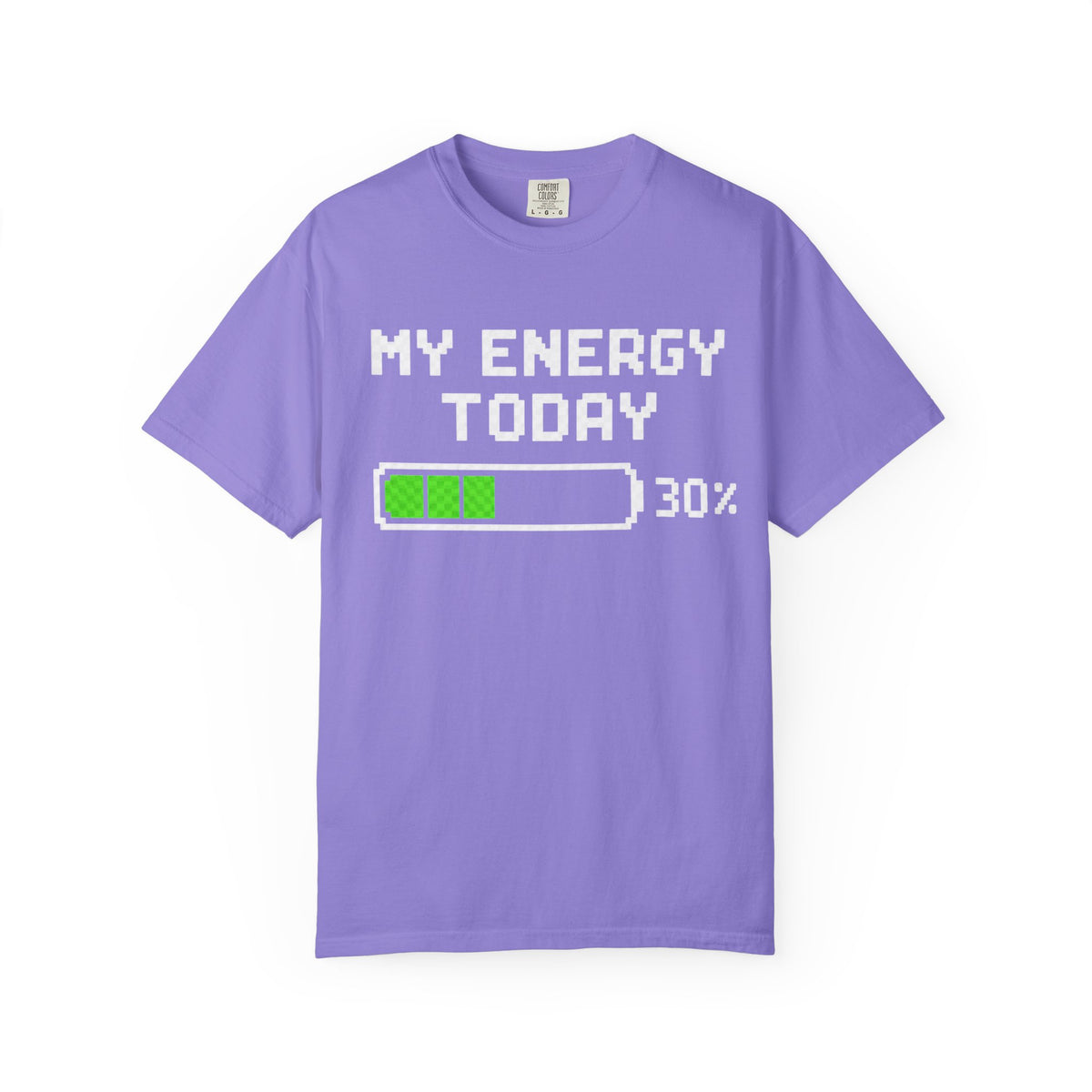 Low Battery Energy T-Shirt — "My Energy Today 30%"
