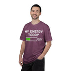 Low Battery Energy T-Shirt — "My Energy Today 30%"