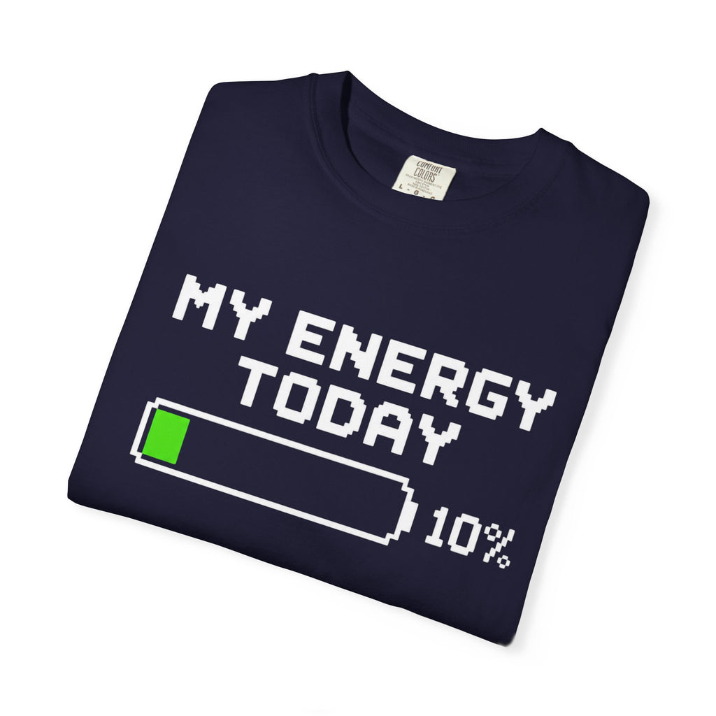 My Energy Today 10% T-Shirt — Low Battery Funny Graphic Tee