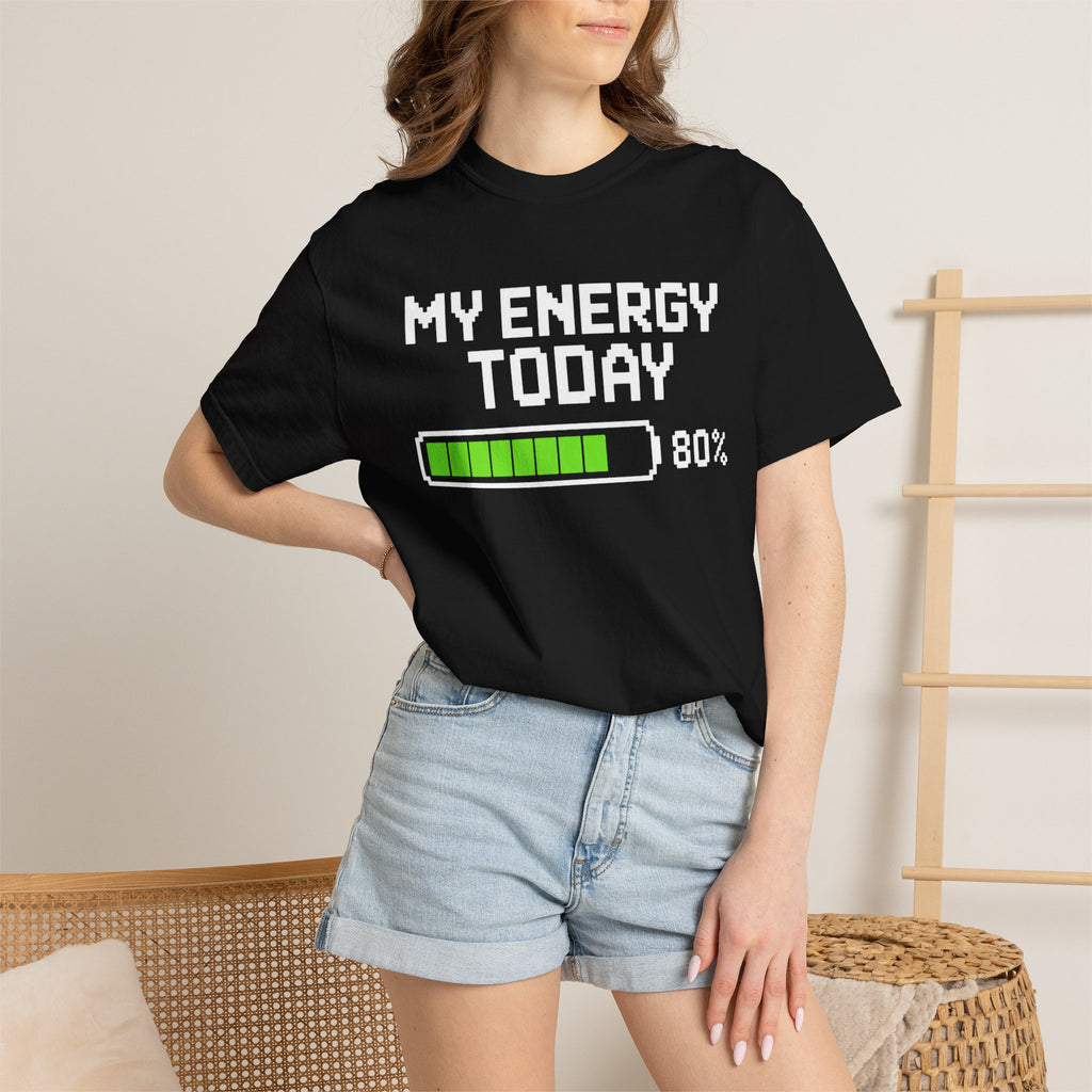 T-Shirt — "My Energy Today 80%" Battery Level Graphic Tee