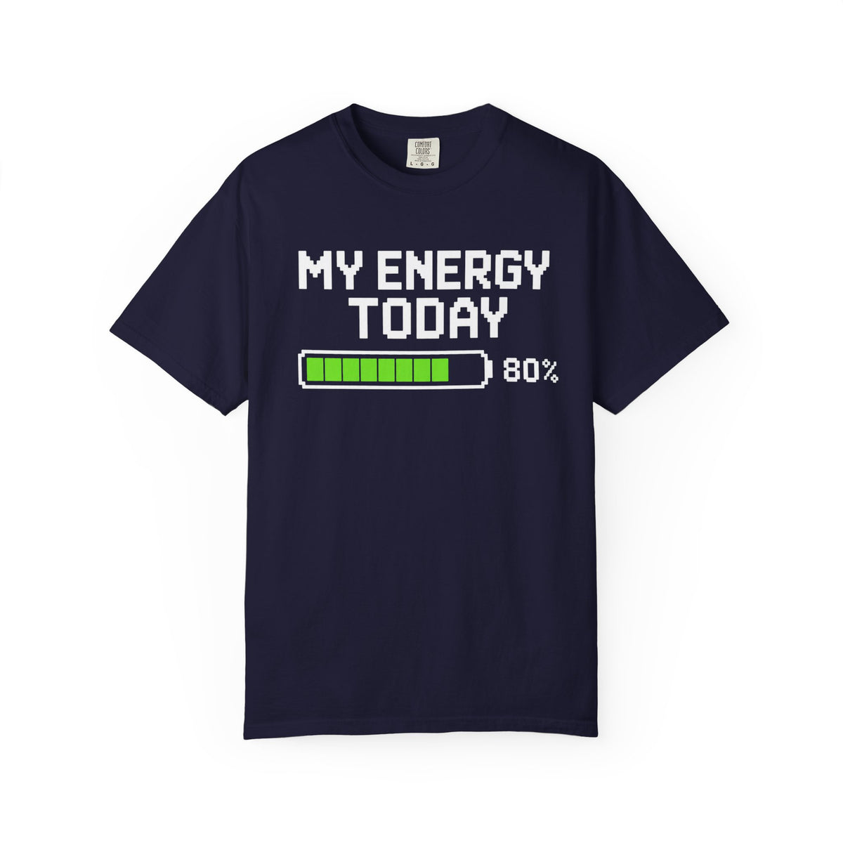T-Shirt — "My Energy Today 80%" Battery Level Graphic Tee