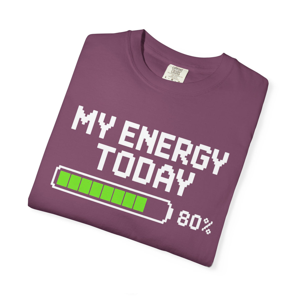 T-Shirt — "My Energy Today 80%" Battery Level Graphic Tee