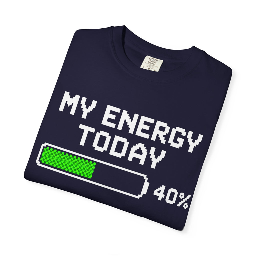 T-Shirt — "My Energy Today 40%" Battery Meter Graphic Tee