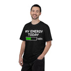 T-Shirt — "My Energy Today 40%" Battery Meter Graphic Tee